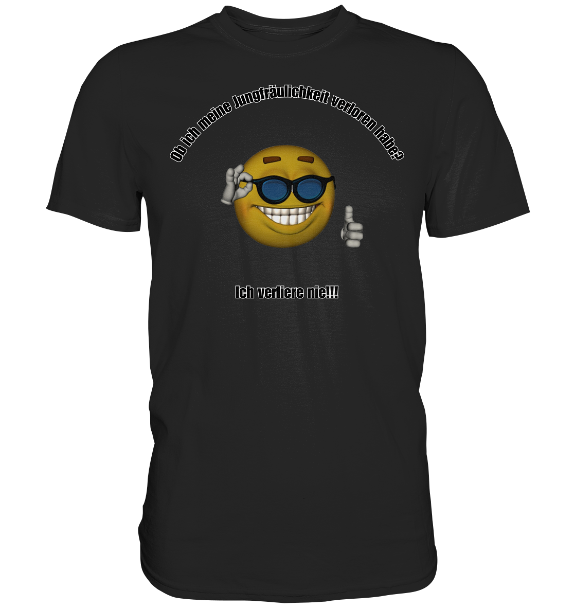 Ob ich meine Jungfräulichkeit verloren habe? - Premium Shirt - BlazeShirtz