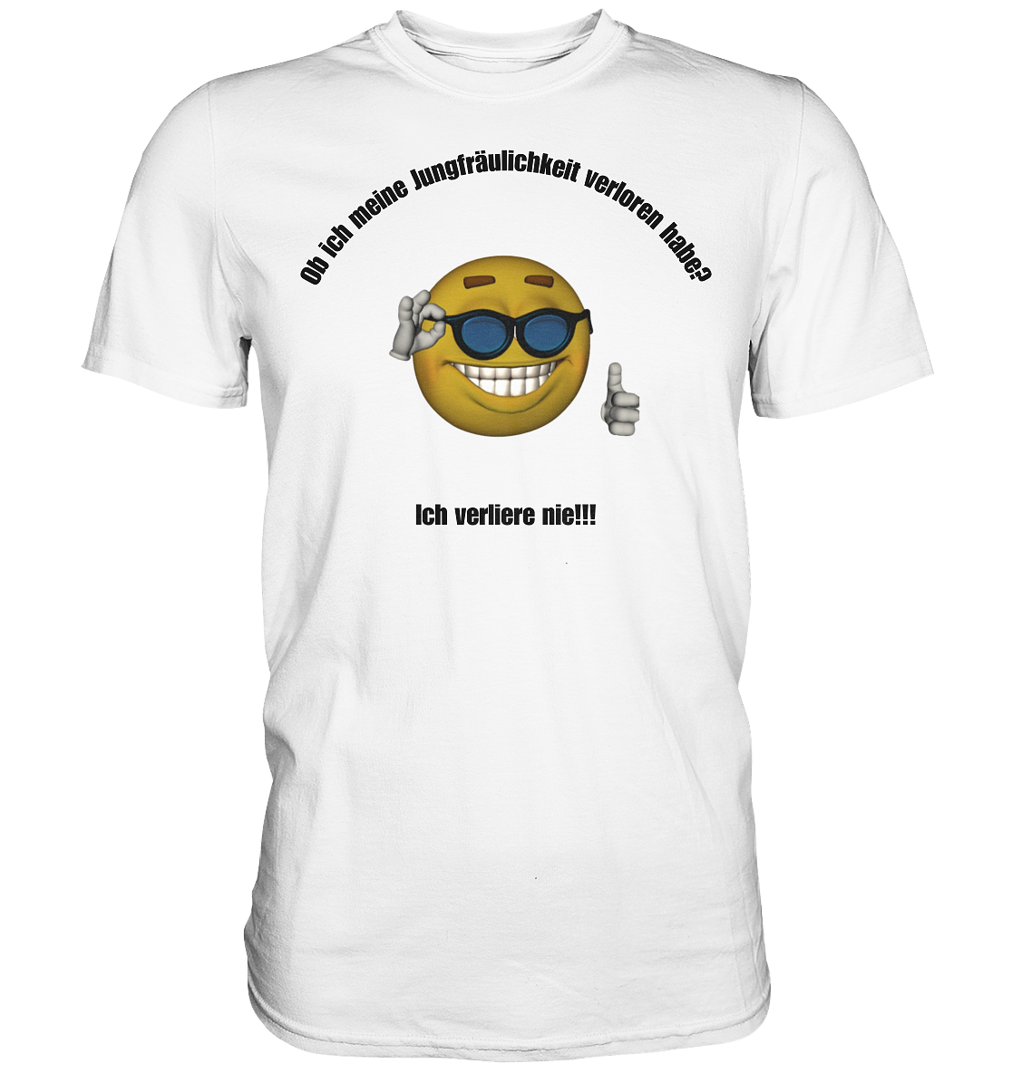 Ob ich meine Jungfräulichkeit verloren habe? - Premium Shirt - BlazeShirtz