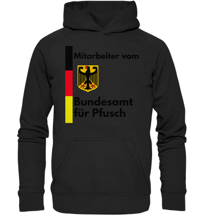 Mitarbeiter vom Bundesamt für Pfusch - Basic Unisex Hoodie - BlazeShirtz