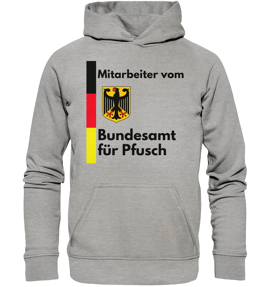 Mitarbeiter vom Bundesamt für Pfusch - Basic Unisex Hoodie - BlazeShirtz