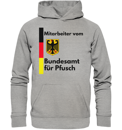 Mitarbeiter vom Bundesamt für Pfusch - Basic Unisex Hoodie - BlazeShirtz