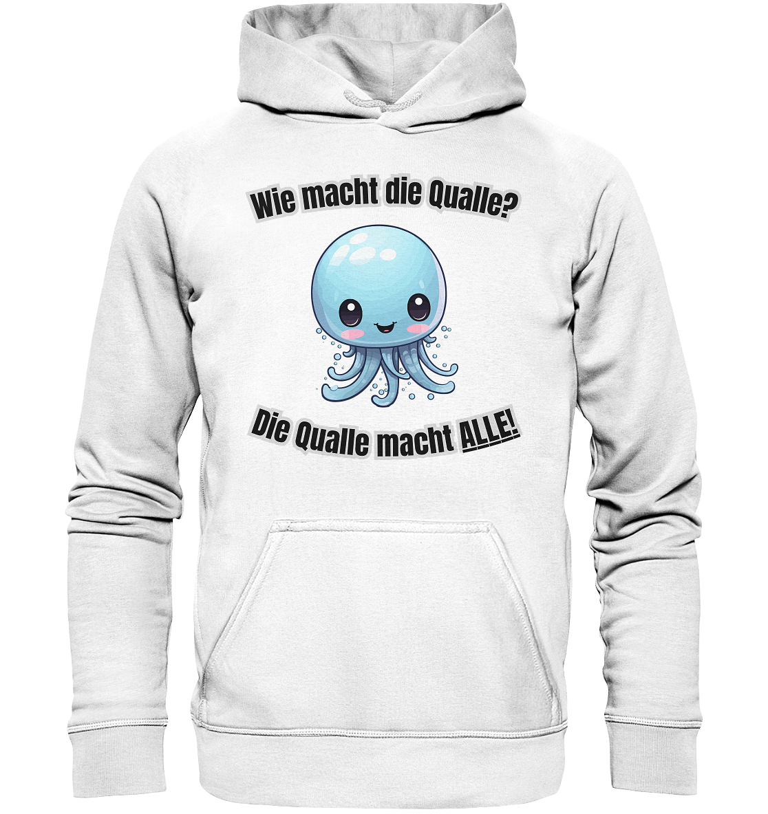 Wie macht die Qualle? - Basic Unisex Hoodie - BlazeShirtz