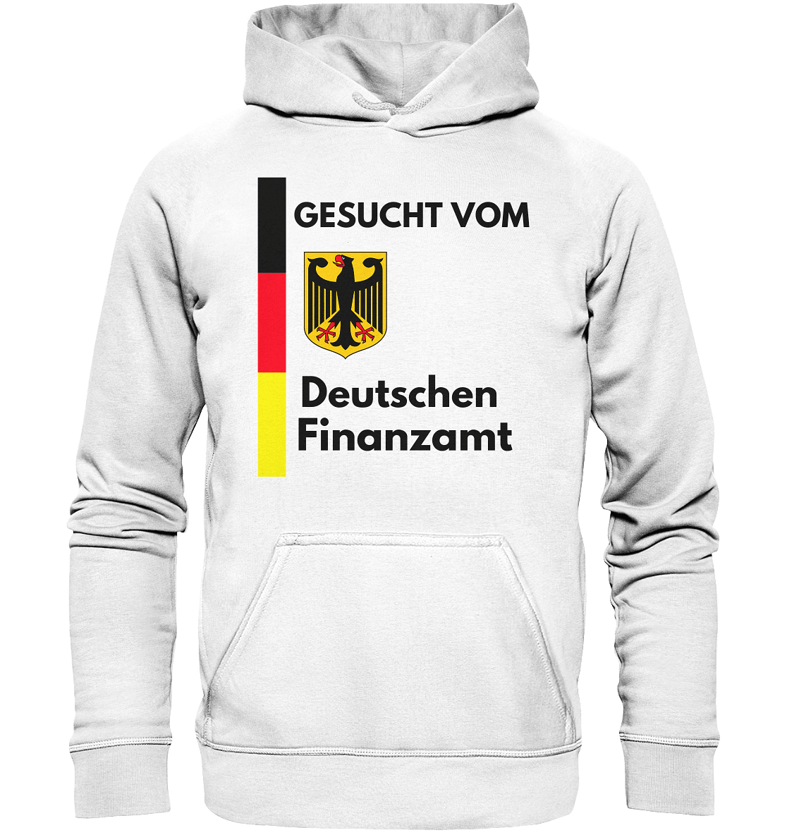 Gesucht vom Deutschen Finanzamt! - Basic Unisex Hoodie - BlazeShirtz