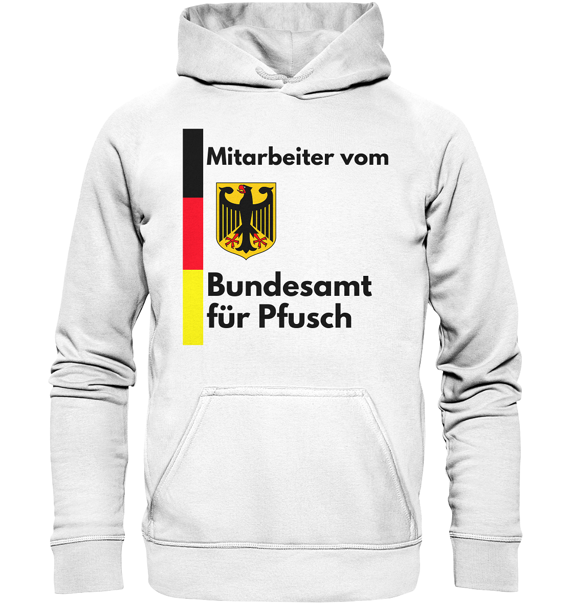 Mitarbeiter vom Bundesamt für Pfusch - Basic Unisex Hoodie - BlazeShirtz