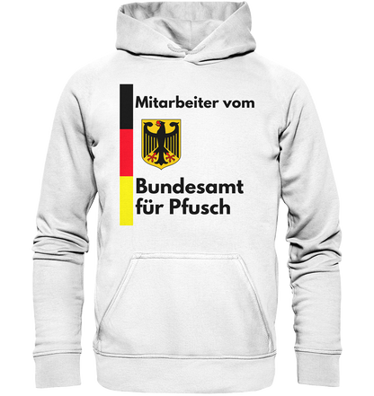 Mitarbeiter vom Bundesamt für Pfusch - Basic Unisex Hoodie - BlazeShirtz