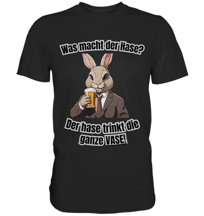Was macht der Hase? - Premium Shirt - BlazeShirtz