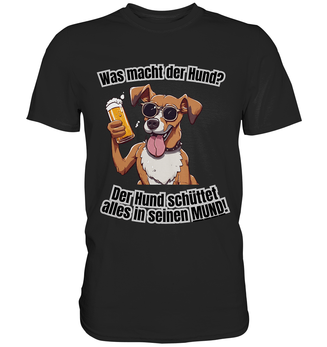 Was macht der Hund? - Premium Shirt - BlazeShirtz