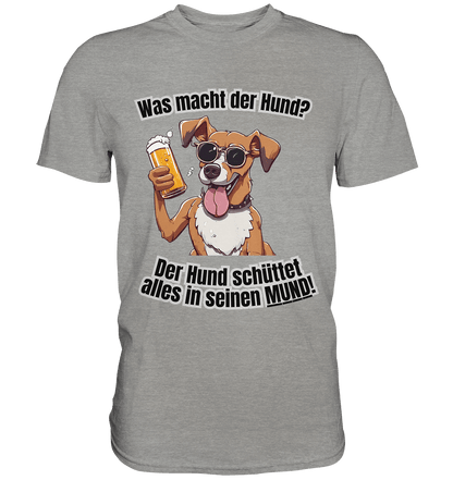 Was macht der Hund? - Premium Shirt - BlazeShirtz