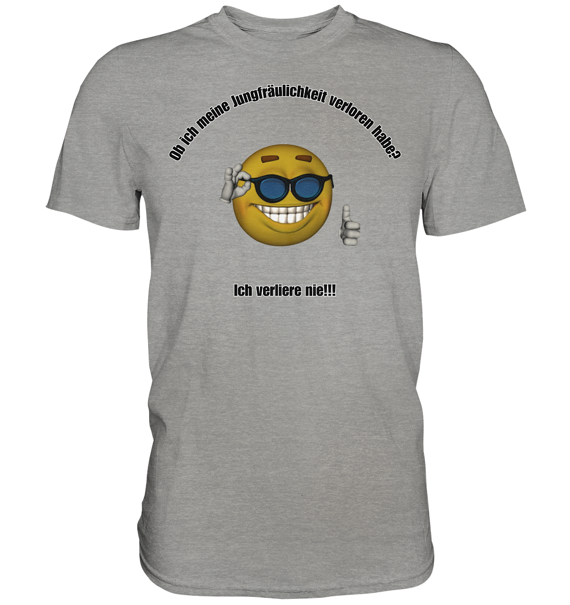 Ob ich meine Jungfräulichkeit verloren habe? - Premium Shirt - BlazeShirtz