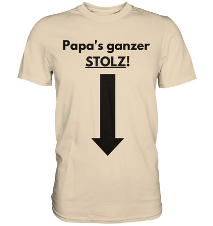 Papas ganzer Stolz! - Premium Shirt - BlazeShirtz