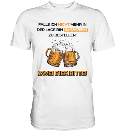 ZWEI BIER BITTE! - Premium Shirt - BlazeShirtz