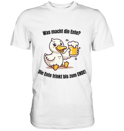 Wie macht die Ente? - Premium Shirt - BlazeShirtz
