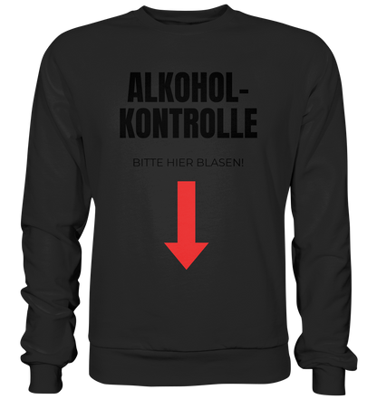 ALKOHOLKONTROLLE - Premium Sweatshirt - BlazeShirtz