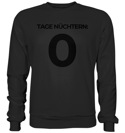 0 Tage Nüchtern - Premium Sweatshirt - BlazeShirtz