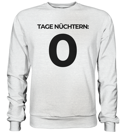 0 Tage Nüchtern - Premium Sweatshirt - BlazeShirtz